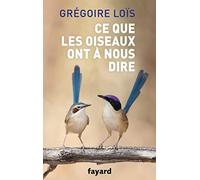 Ce que les oiseaux ont à nous dire