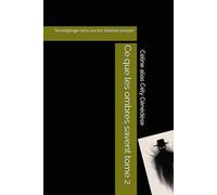 Ce que les ombres savent tome 2: Témoignage vécu sur les shadow people