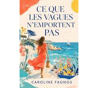 Ce que les vagues n'emportent pas
