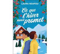 Ce que l'hiver nous promet - Laura Nsafou - Éditions Charleston - ebook (ePub) - Roman