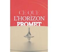 Ce que l'horizon promet