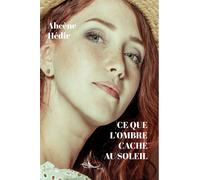 Ce que l'ombre cache au soleil - Ahcène Hédir - 5 Sens Editions - broché - Roman