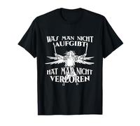 Ce que l'on n'abandonne pas, on n'a pas perdu des ailes de chevalier T-Shirt