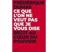 Ce que l'on ne veut pas que je vous dise Frédérique Dumas (Auteur)