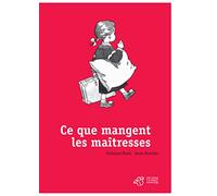 Ce que mangent les maîtresses