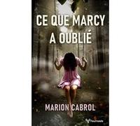 Ce que Marcy a oublié Marion Cabrol (Auteur)