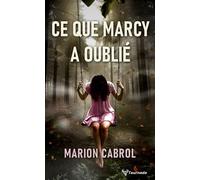 Ce que Marcy a oublié - Marion Cabrol - Taurnada - Poche - Roman