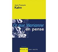 Ce que Marianne en pense - Jean-François Kahn - Mille Et Une Nuits - broché - Essai