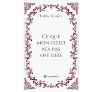Ce que mon coeur n'a pas osé dire