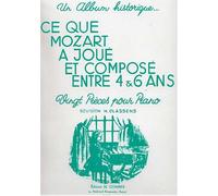 Ce que mozart a joue et compose entre 4 et 6 ans --- piano