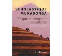 Ce que murmurent les collines: Nouvelles rwandaises – Gallimard