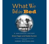 Ce que nous avons fait au lit : une histoire horizontale