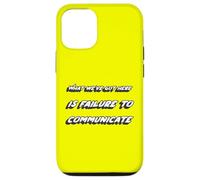 Ce Que Nous Avons Ici, C'est l'échec de la Communication | Devis Coque pour iPhone 12/12 Pro