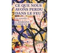 Ce que nous avons perdu dans le feu - Mariana Enriquez - Du Sous-Sol - broché - Nouvelles