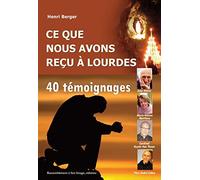 Ce que nous avons reçu à Lourdes - L153