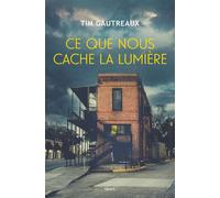 Ce que nous cache la lumière - Tim Gautreaux - Seuil - broché - Roman