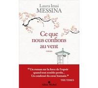 Ce que nous confions au vent Laura Imai Messina (Auteur)
