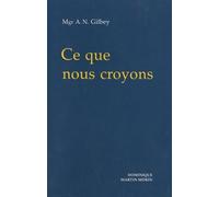 Ce que nous croyons: Simple commentaire du "Catéchisme de la doctrine chrétienne" approuvé par les Archevêques et Evêques d'Angleterre et du Pays de Galles