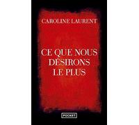 Ce que nous désirons le plus