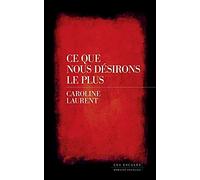 Ce que nous désirons le plus