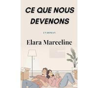 Ce Que Nous Devenons