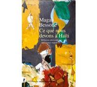 Ce que nous devons à Haïti - Réflexions philosophiques sur la justice réparatrice Magali Bessone (Auteur)