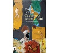 Ce que nous devons à Haïti Réflexions philosophiques sur la justice réparatrice - Magali Bessone - La découverte - ebook (ePub) - Livre
