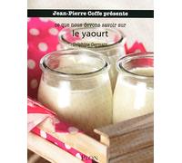 Ce que nous devons savoir sur le yaourt