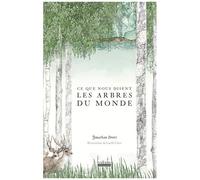 Ce Que Nous Disent Les Arbres Du Monde