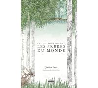 Ce que nous disent les arbres du monde - Jonathan Drori - Hoebeke - broché - Essai