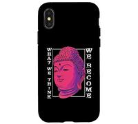 Ce Que Nous pensons Que Nous devenons | Bouddha méditation | Bouddhisme Coque pour iPhone X/XS