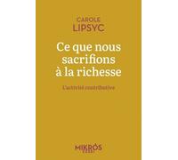 Ce Que Nous Sacrifions À La Richesse - L'activité Contributive