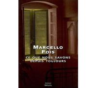 Ce Que Nous Savons Depuis Toujours