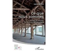 Ce que nous sommes Brèves de Femmes de Moutiers-les-Mauxfaits - Laurence Pain - L'harmattan - broché - Nouvelles