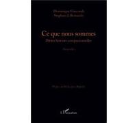 Ce que nous sommes Stephan di bernardo (Auteur), Dominique Giocondi (Auteur)