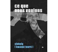 Ce que nous voulons Dialectique de la libération - Stokely Carmichael - Premiers Matins De Novembre - relié - Essai