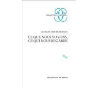 Ce que nous voyons, ce qui nous regarde Georges Didi-Huberman (Auteur)
