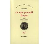 Ce que pensait Roger John Updike (Auteur), Maurice Rambaud (Traduction)