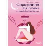 Ce que pensent les femmes... quand elles font l'amour