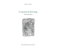 Ce que peut un beau visage Mémoire de Jehan Mayoux - Jean-Paul Michel - William Blake - broché - Roman