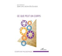 Ce que peut un corps - Sylvie Lopez-Jacob - L'harmattan - broché - Essai