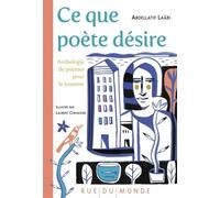 Ce que poète désire: Anthologie de poèmes pour la jeunesse