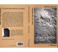 Ce que raconte le vent - Irène Shraer - L'harmattan - broché - Livre