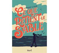 Ce que retient le sable - Virginy L. Sam - Seuil Jeunesse - broché - Roman adolescent