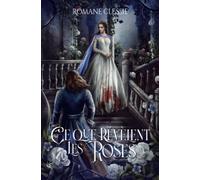 Ce que révèlent les roses