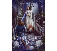 Ce que révèlent les roses - Romane Clessie - CyPLoG - broché - Roman