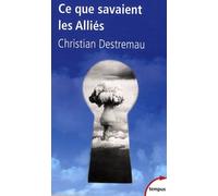 Ce Que Savaient Les Alliés