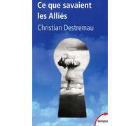 Ce Que Savaient Les Alliés