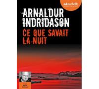 Ce que savait la nuit Livre audio 1 CD MP3 - Arnaldur Indridason - Audiolib - Texte lu (CD) - Textes lus CD