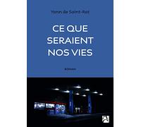 Ce que seraient nos vies